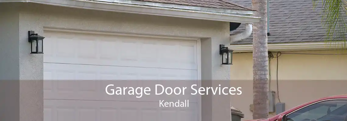 Garage Door Services Kendall